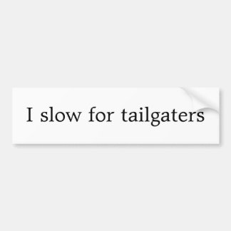 Autocollant De Voiture I ralentissent pour des tailgaters