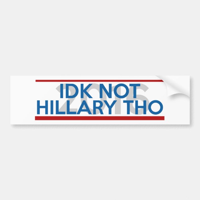 Autocollant De Voiture IDK pas Hillary cependant (Devant)