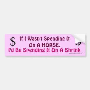 Autocollant De Voiture If I Wasn't Spending It On A HORSE...