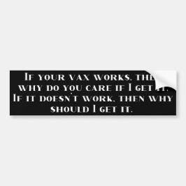 Autocollant De Voiture If Your Vax Works Bumper Sticker