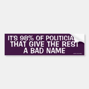 Autocollant De Voiture "Il est 98% de politiciens ces la réputation