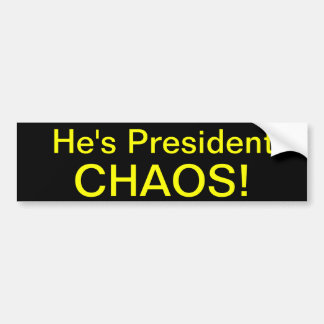 Autocollant De Voiture Il est président CHAOS !