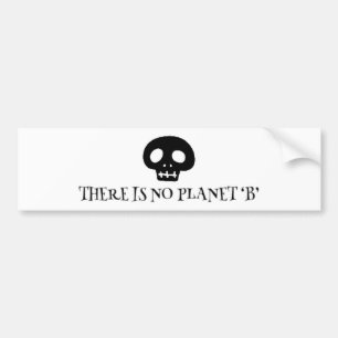 Autocollant De Voiture Il n'y a pas de planète 'B' T-shirt