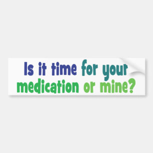 Autocollant De Voiture Ilest- il temps pour votre médicament ou mien ?
