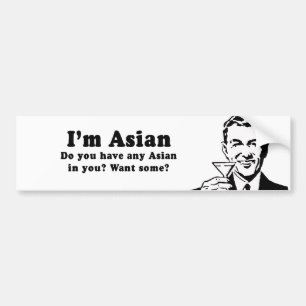 AUTOCOLLANT DE VOITURE IM ASIATIQUE - VOUS AVEZ L'ASIATIQUE DANS VOUS