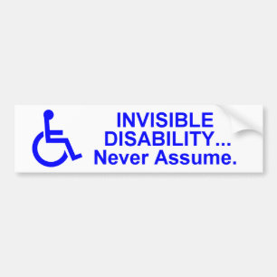 Autocollant De Voiture Incapacité invisible… Ne supposez jamais
