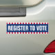 Autocollant De Voiture Inscrivez-vous pour voter élection politique front (On Car)