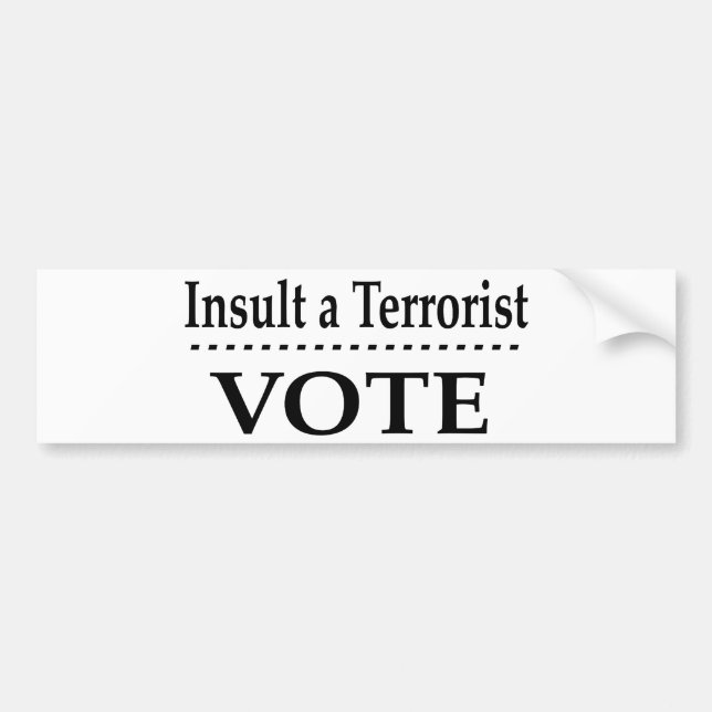 Autocollant De Voiture Insultez un terroriste - vote (Devant)