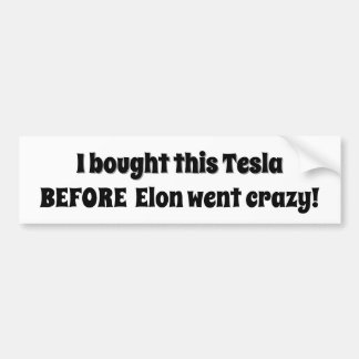 Autocollant De Voiture J'ai acheté cette Tesla avant qu'Elon ne devienne 