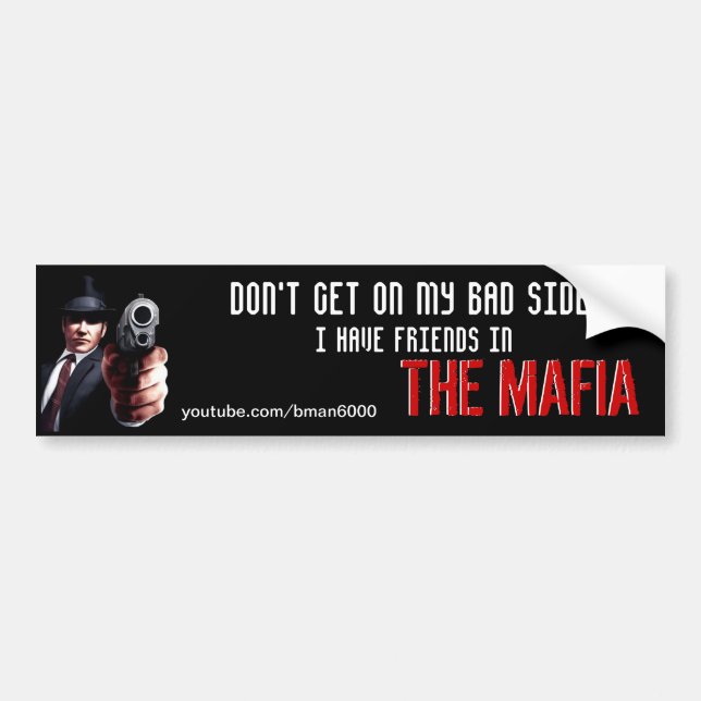 Autocollant De Voiture J'ai des amis dans la Mafia (Devant)