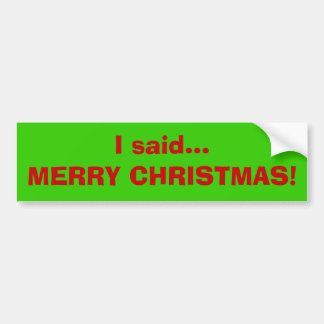 Autocollant De Voiture J'ai dit… le JOYEUX NOËL !