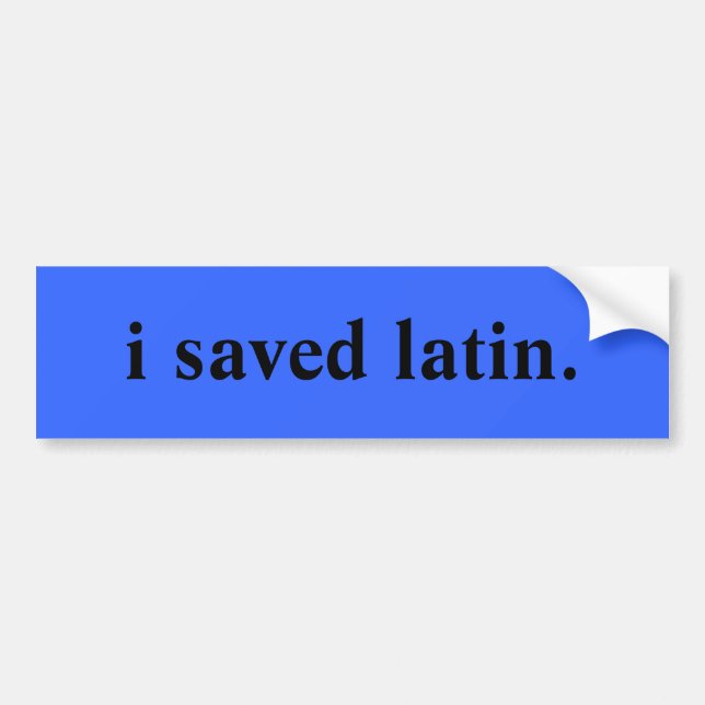 Autocollant De Voiture j'ai sauvé le latin (Devant)