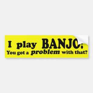 Autocollant De Voiture J'Ai Un Problème Avec Ce Banjo