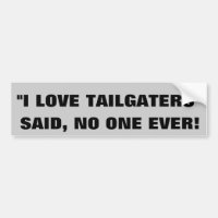 "J'aime des tailgaters" - n'a dit personne jamais