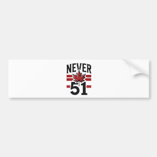 Autocollant De Voiture Jamais 51st Funny Canada n'est pas à vendre