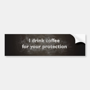 Autocollant De Voiture Je bois du café pour votre protection