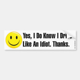 Autocollant De Voiture Je Conduis Comme Un Bumpersticker Idiot