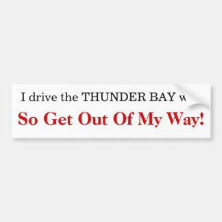 Autocollant De Voiture Je conduis la manière de THUNDER BAY