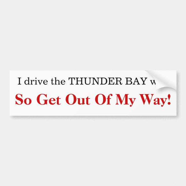 Autocollant De Voiture Je conduis la manière de THUNDER BAY (Devant)