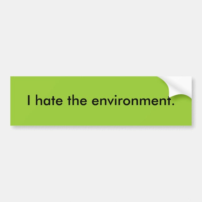 Autocollant De Voiture Je déteste l'environnement (Devant)