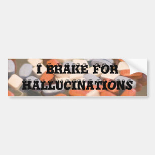 Autocollant De Voiture je freine pour des hallucinations