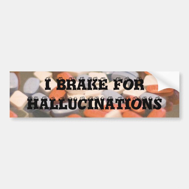 Autocollant De Voiture je freine pour des hallucinations (Devant)