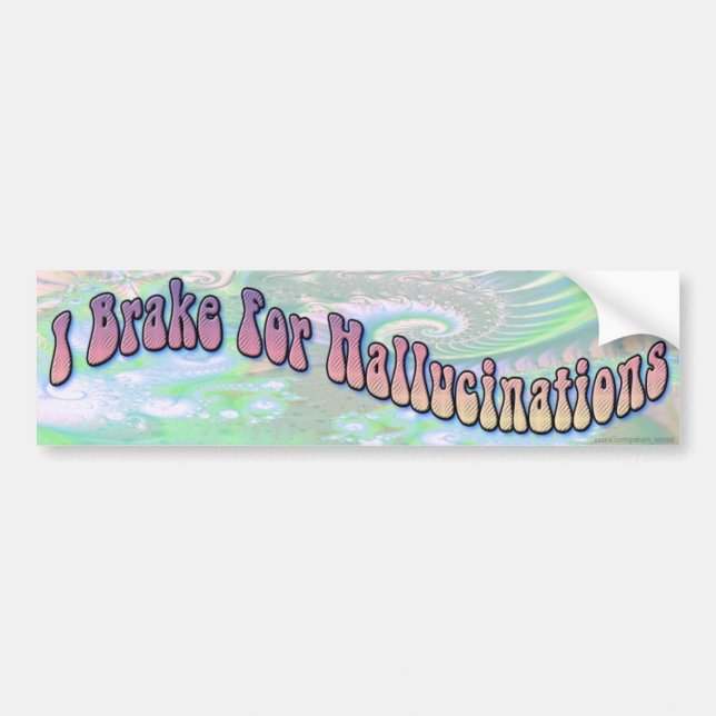 Autocollant De Voiture Je freine pour des hallucinations (Devant)