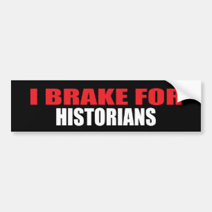 Autocollant De Voiture Je freine pour des historiens