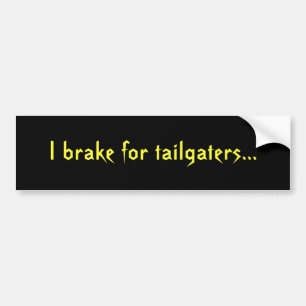 Autocollant De Voiture Je freine pour des tailgaters…