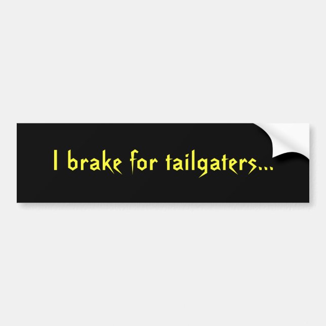 Autocollant De Voiture Je freine pour des tailgaters… (Devant)