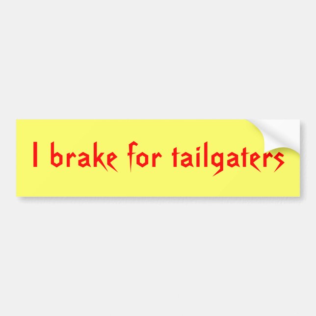 Autocollant De Voiture Je freine pour des tailgaters (Devant)