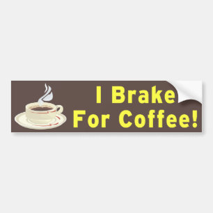 Autocollant De Voiture Je freine pour le café ! !