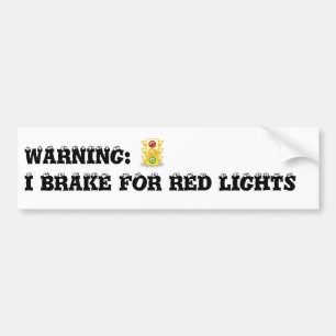 Autocollant De Voiture Je freine pour les lumières rouges