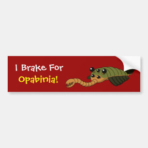 Autocollant De Voiture Je freine pour Opabinia !