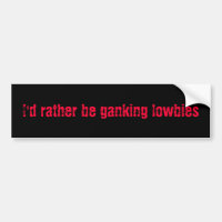 Je ganking plutôt des lowbies