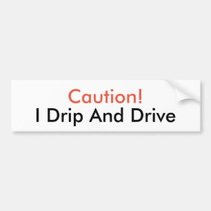 Autocollant De Voiture Je m'égoutte et conduis l'adhésif pour pare-choc