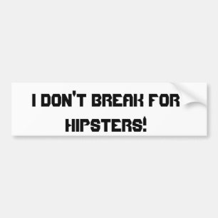 Autocollant De Voiture Je ne me casse pas pour des hippies !