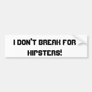 Autocollant De Voiture Je ne me casse pas pour des hippies !