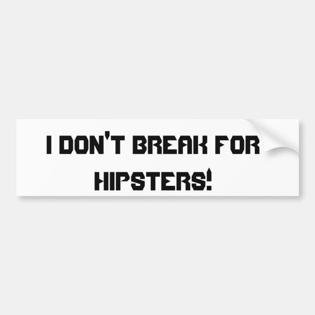 Autocollant De Voiture Je ne me casse pas pour des hippies ! (Devant)