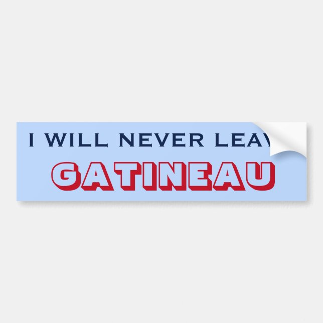 Autocollant De Voiture "JE NE QUITTERAI JAMAIS GATINEAU" (Canada) (Devant)