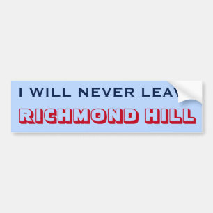 Autocollant De Voiture "JE NE QUITTERAI JAMAIS RICHMOND HILL" (Canada)