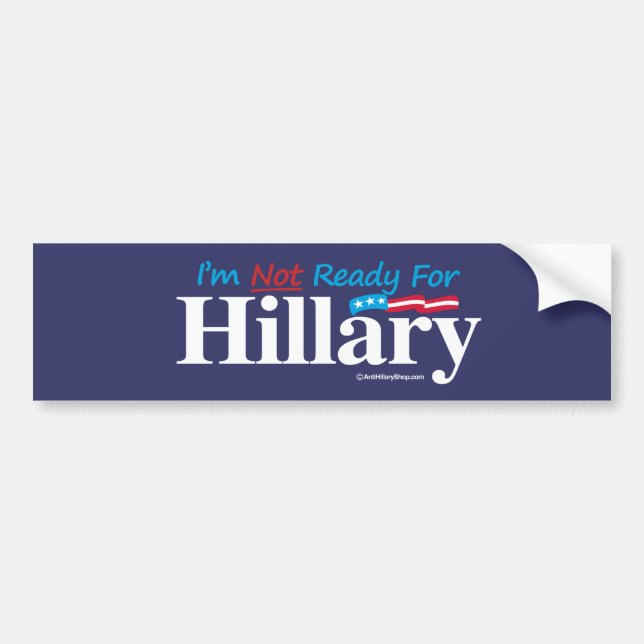 Autocollant De Voiture Je ne suis pas prêt pour Hillary - bannière - (Devant)