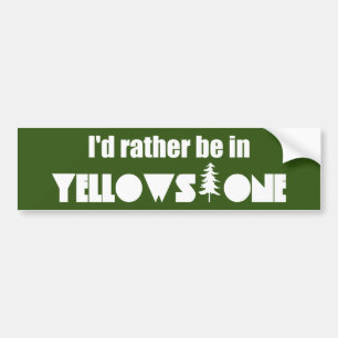 Autocollant De Voiture Je préfère être dans le parc national Yellowstone
