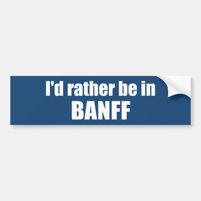 Autocollant De Voiture Je préférerais être à Banff Canada (Devant)