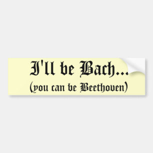 Autocollant De Voiture Je serai adhésif pour pare-chocs de Bach…