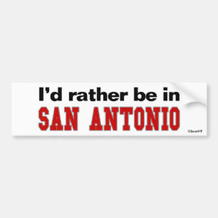 Autocollant De Voiture Je serais plutôt à San Antonio