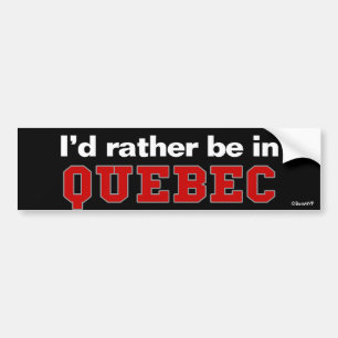 Autocollant De Voiture Je serais plutôt au Québec