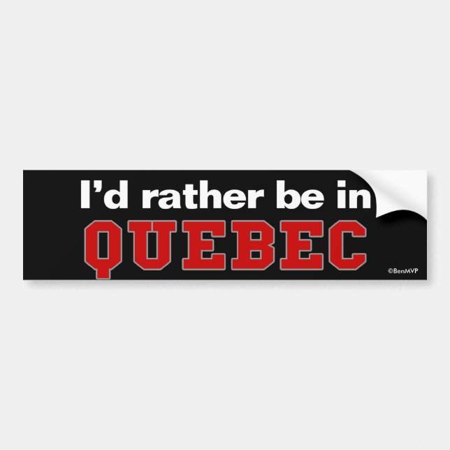 Autocollant De Voiture Je serais plutôt au Québec (Devant)