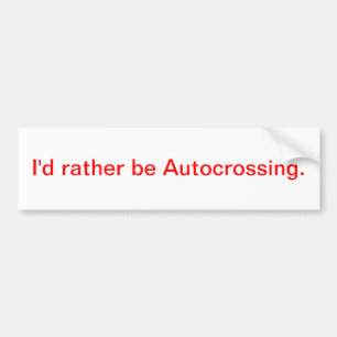 Autocollant De Voiture Je serais plutôt Autocrossing.