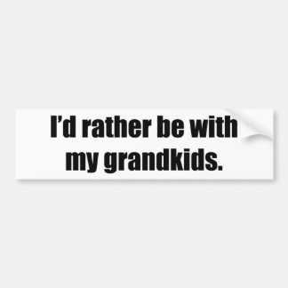 Autocollant De Voiture Je serais plutôt avec mes Grandkids